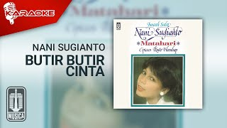 Download lagu Nani Sugianto - Butir Butir Cinta ( Karaoke Video) mp3