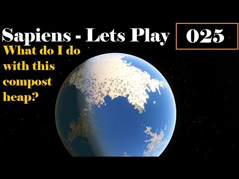 Sapiens - Lets Play 025 Planet "Hey Ev" A compost heap, sounds like rubbish to me..