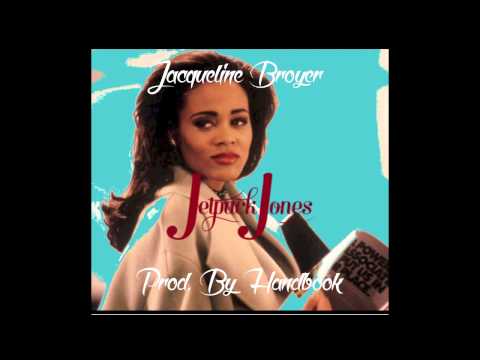Jetpack Jones - Jacqueline Broyer (Prod. By Handbook)