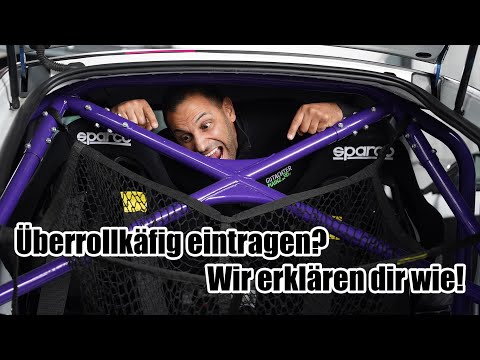 Überrollkäfig Käfig eintragen? Geht das auch am Isofix? Wir erklären Dir wie!