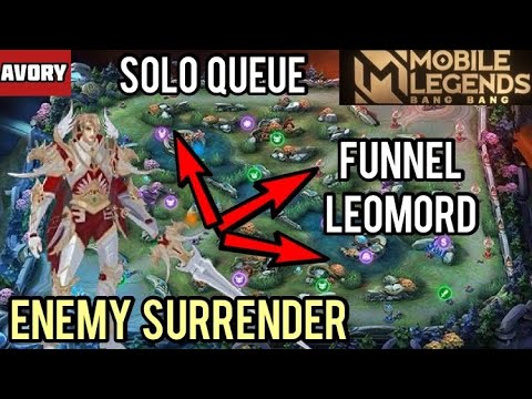 Solo Queue. Funnel Leomord = Enemy Surrender? [Top Global Leomord] Avory - Mobile Legends