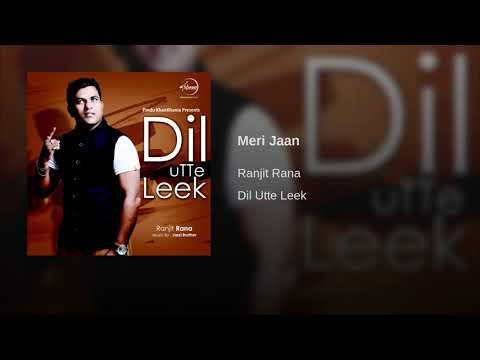 Mera Dil Meri Jaan || Ranjit Rana || Best Punjabi Love Song