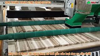 Máy Cnc trung tâm 4 đầu Holztek gia công Cắt ván gỗ tự nhiên