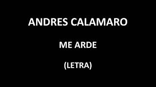 Andres Calamaro - Me arde (Letra/Lyrics)