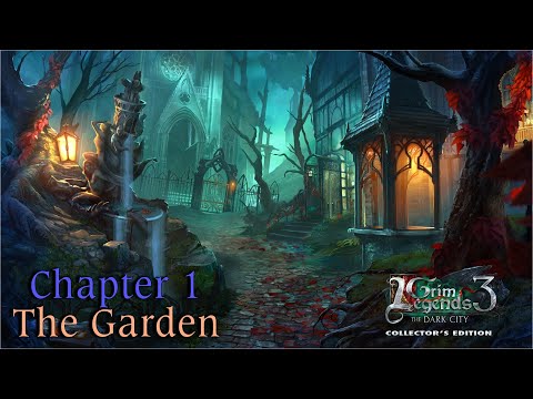 Let's Play - Grim Legends 3 - The Dark City - Chapter 1 - The Garden