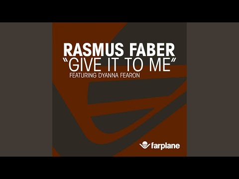 Give It To Me (RaFas Smooth Mix) (feat. Dyanna Fearon)