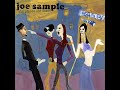 Joe Sample  -  Old Places Old Faces