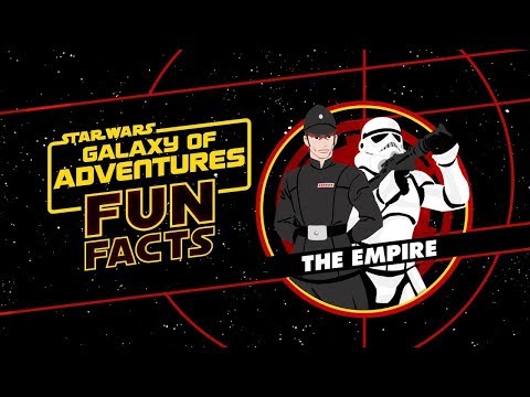 The Empire | Star Wars Galaxy of Adventures Fun Facts
