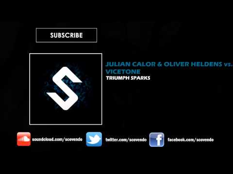 Julian Calor & Oliver Heldens vs Vicetone - Triumph Sparks
