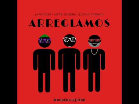 Arreglamos (Short Version) - Myke Towers ft. Eladio Carrion & Lary Over