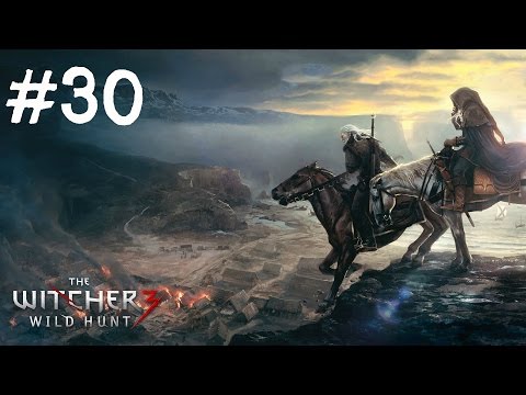 The Witcher 3 Wild Hunt Gameplay Walkthrough Part 30 - The Calm Before The Storm (PC)