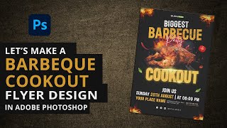 Design the Perfect Cookout Flyer like a Pro in Adobe Photoshop