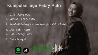 Download lagu Kumpulan lagu Febry Putri | usik mp3