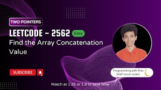 YouTube video 'Find the Array Concatenation Value | Leetcode 2562 | Approach + Code with explanation.'