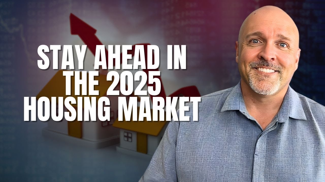 3 Steps To Stay Ahead in 2025’s Shifting Housing Market