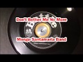 Don't Bother Me No More ~ Mongo Santamaria Band