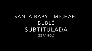 Santa Baby - Michael Bublé TRADUCCIÓN