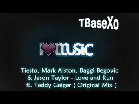 Tiësto, Mark Alston, Baggi Begovic - Love and Run feat. Teddy Geiger