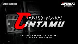 Download lagu BAWALAH CINTAMU_DJ TRAP NROTOK X SIMPATIK. RINS MUSIC mp3