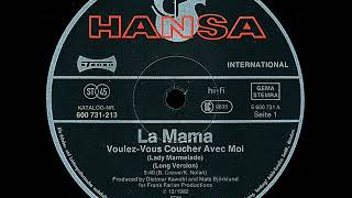 La Mama   Voulez Vous Coucher Avec Moi (Lady Marmalade) (Long Version - 1983)