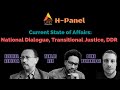 H-Panel: Current State of Affairs: National Dialogue, Transitional Justice, DDR