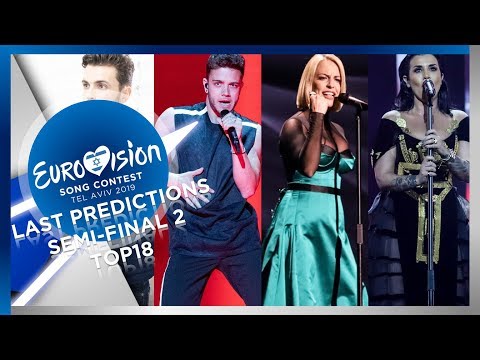 Eurovision 2019 - Last Predictions - Semi-Final 2 - TOP18
