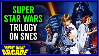 Super Star Wars SNES Trilogy | A Friday Night Arcade Retrospective