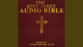 Chapter 1814 - The King James Audio Bible Complete