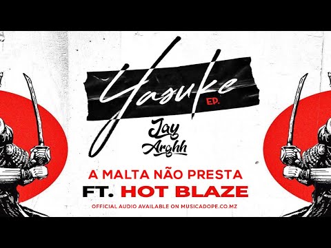 Jay Arghh - A Malta Não Presta (feat. Hot Blaze)