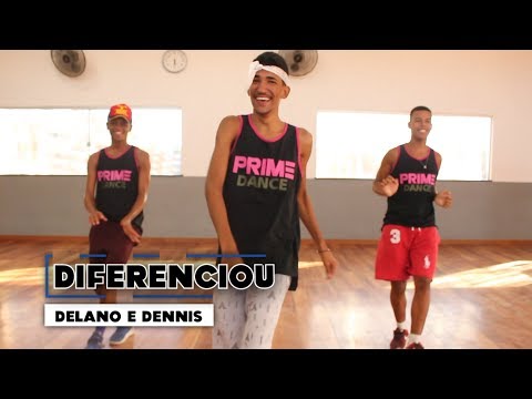 Diferenciou - Delano e Dennis | Coreografia | Prime Dance