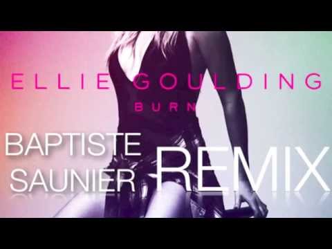 Ellie Goulding | Burn Remix | Baptiste Saunier