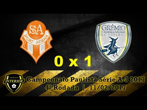 ATIBAIA 0 X 1 CATANDUVENSE - CAMPEONATO PAULISTA SÉRIE A3 2017 - 4ª RODADA