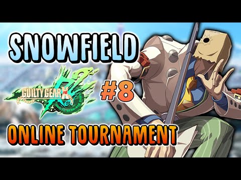 SnowField Guilty Gear Xrd Rev 2 #8 - Online Tournament ft. Pandabetic, RTW, Muddy, and more!