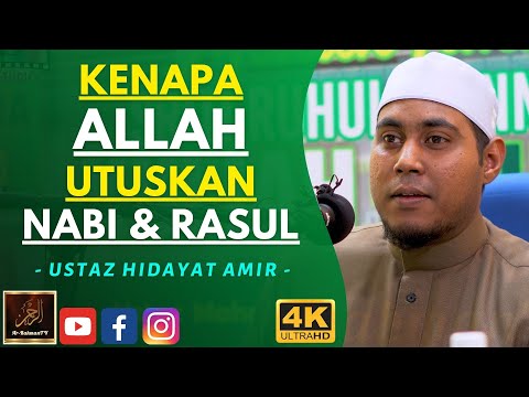 Ustaz Hidayat Amir - KENAPA ALLAH UTUSKAN NABI & RASUL