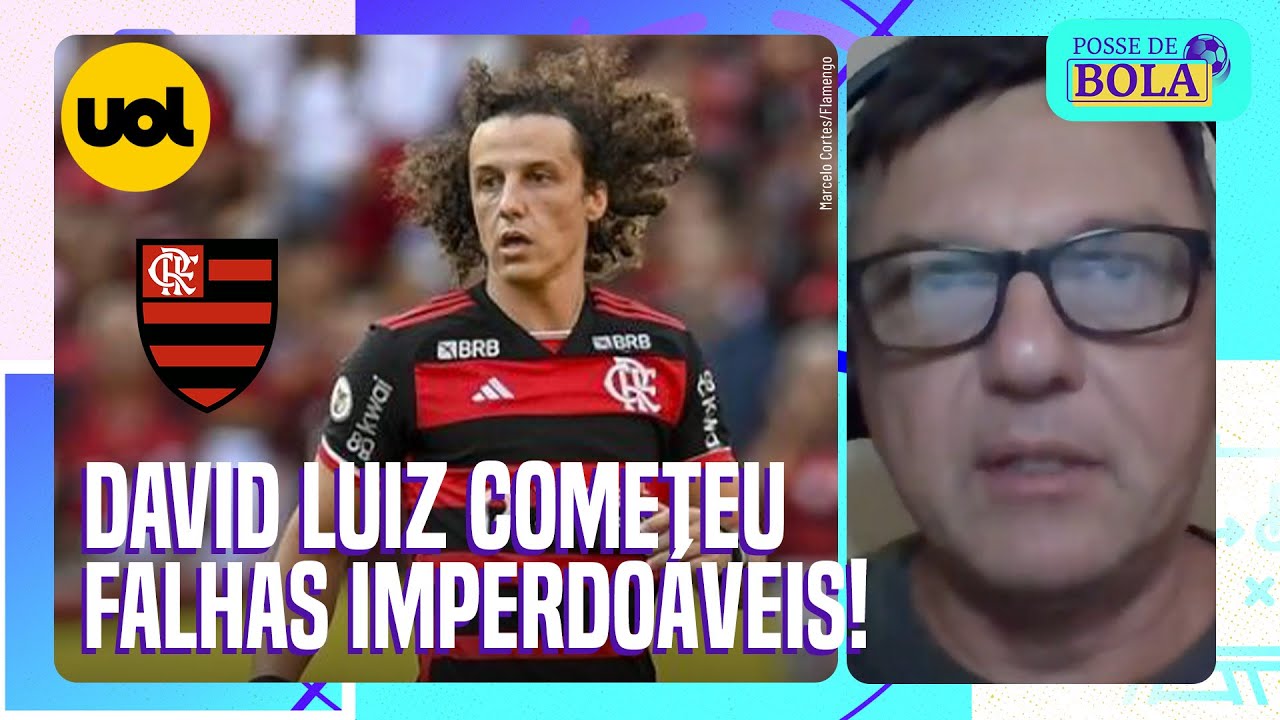 FLAMENGO: DAVID LUIZ VEM COMETENDO ERROS EM JOGOS SEGUIDOS. É PARA PARAR E PENSAR, DIZ MAURO CEZAR