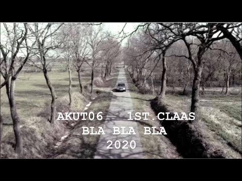Akut06, 1st.Claas - Bla Bla Bla (Prod. by SINIMA BEATS)
