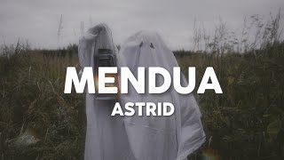 Download lagu Astrid - Mendua (slowed   lirik) mp3