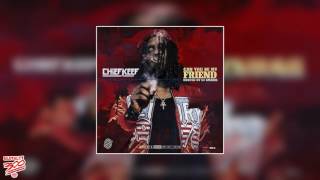 Chief Keef - Can You Be My Friend (Prod. Young Chop x CBMix)