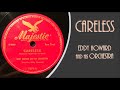 CARELESS...Eddy Howard and his Orchestra