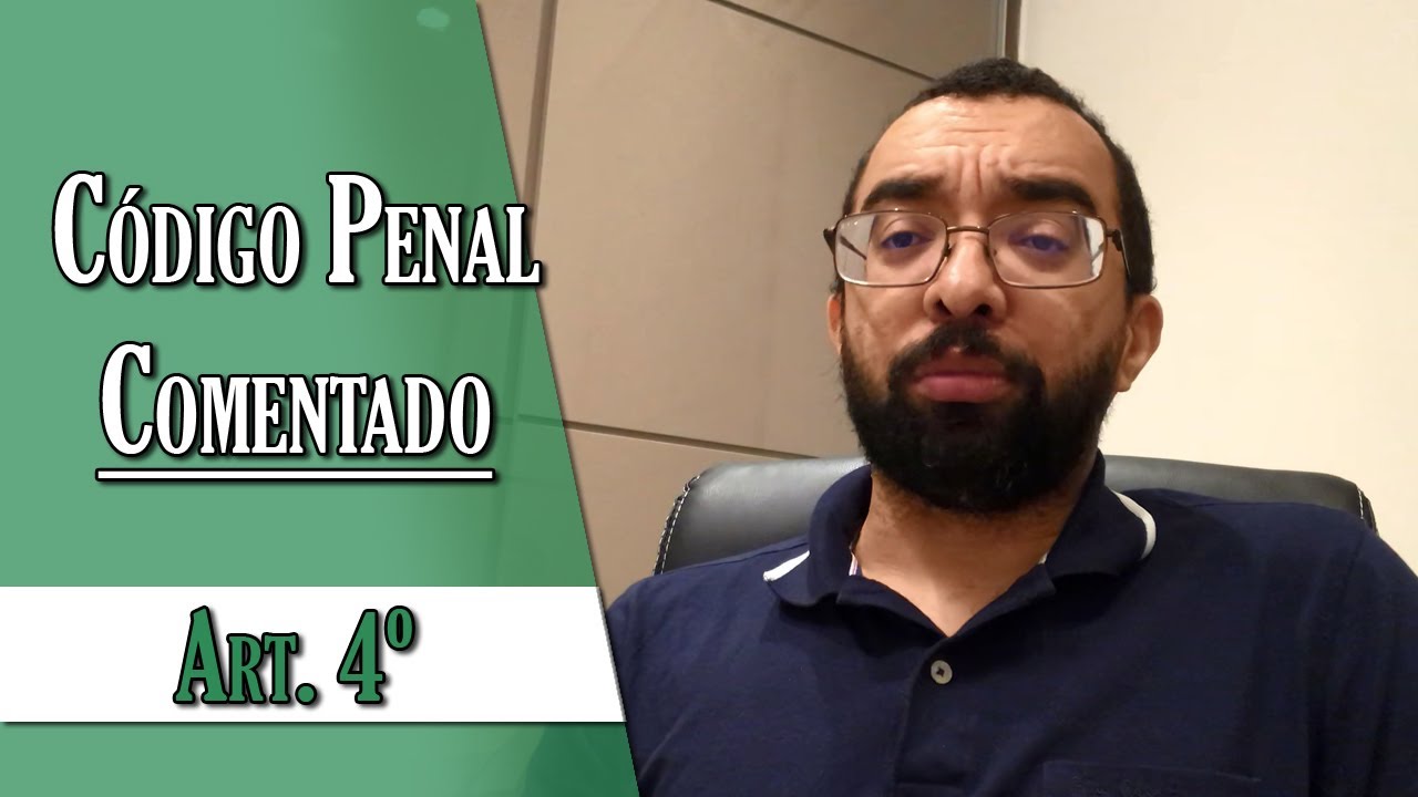 Código Penal Comentado - Art. 4º