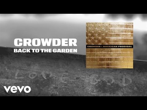 Crowder - Back To The Garden (Lyric Video)