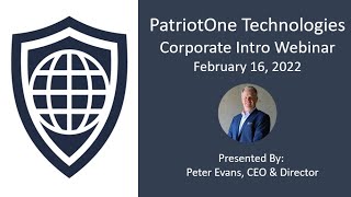 Patriot One Technologies (TSXV:PAT; OTCQX:PTOTF) Corporate Introduction Webinar