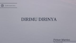 Download lagu Dirimu Dirinya-Pinkan mambo //cover tito munandar (lirik) viral tiktok mp3 Download lagu Dirimu Dirinya-Pinkan mambo //cover tito munandar (lirik) viral tiktok mp3