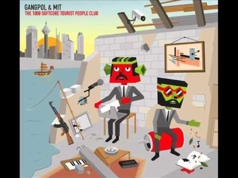 Gangpol & Mit  - The 1000 Softcore Tourist People Club 2011 [Preview]