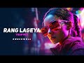 Rang Lageya Trap Mix Knockwell Mohit Chauhan Rochak Kohli