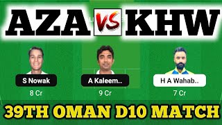 aza vs khw dream11 prediction, khw vs aza dream11, azaiba xi vs khuwair warriors t10, aza vs khw