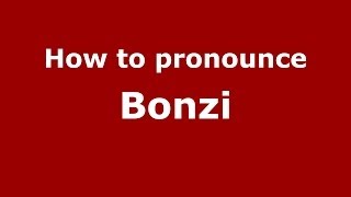 How to pronounce Bonzi