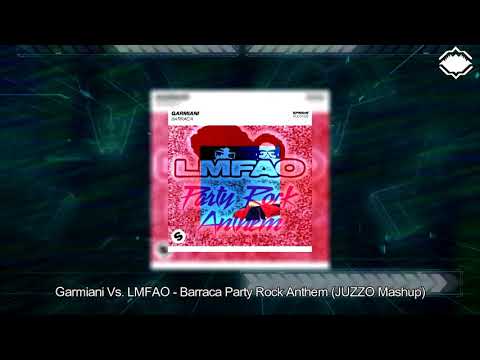 Garmiani Vs  LMFAO  - Barraca Party Rock Anthem (JUZZO Mashup)