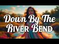 Down By The River Bend - Country Music