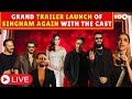 Singham Again Trailer Launch LIVE Ranveer Singh Ajay Devgn Kareena Kapoor Tiger Shroff Arjun